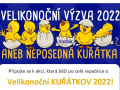 VELIKONOČNÍ KUŘÁTKOV 2022 - Velikonoční výzva aneb neposedná kuřátka 1