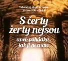S čerty žerty nejsou aneb pohádka, jak ji neznáte 1